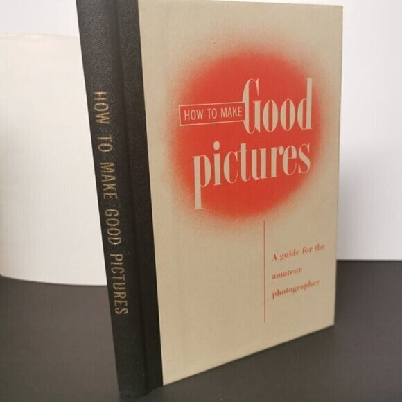 1950s How To Make Good Pictures Book Eastman Kodak Guide Amateur Photographer - Picture 1 of 9